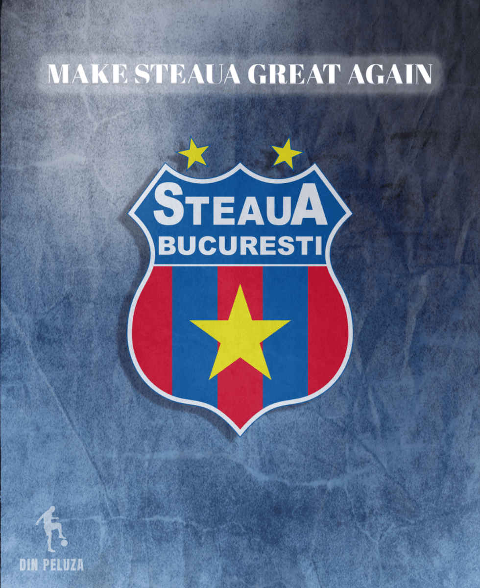 Make Steaua great again